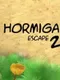 Hormiga Escape 2