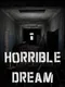 Horrible Dream