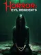 Horror: Evil Residents