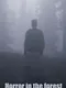 Horror in the Forest
