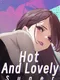 Hot and Lovely: Suger