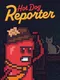 Hot Dog Reporter