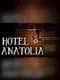 Hotel Anatolia