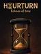Hourturn: Echoes of Time