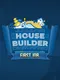House Builder: First Job