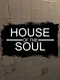 House of the Soul