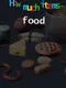 How Much Items: Food