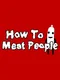 How to Meat People
