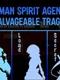 Human Spirit Agency: A Salvageable Tragedy
