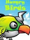 Hungry Birds