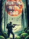 Hunting With Dad