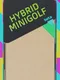 Hybrid Miniature Golf Beta
