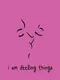 I am Feeling Things