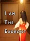 I Am the Exorcist