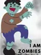 I Am Zombie