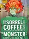 I Drink Sorrel Coffee to Reboot Reality, but I’m Being Hunted by Monster Girls and Armed Agents
