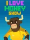 I love the money