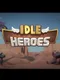 Idle Heroes - Idle Games