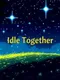 Idle Together