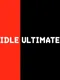 Idle Ultimate