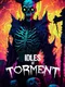Idles of Torment
