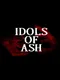 Idols of Ash