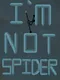 I'm Not Spider