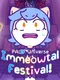 Immeowtal Festival!