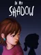 In My Shadow