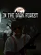 In the dark forest