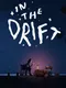 In the Drift