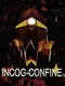 Incog-Confine