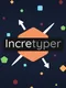 Incretyper