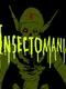 Insectomania