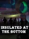 Insulated at the Bottom