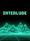 Interlude