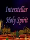 Interstellar Holy Spirit
