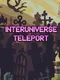 Interuniverse teleport