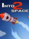 Into Space 2
