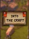 Into The Craft