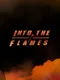 Into the Flames
