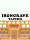 Irongrave: Tactics