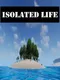 Isolated Life