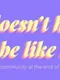 It Doesn't Have to Be Like This