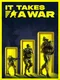 It Takes a War