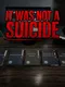 It Was Not A Suicide