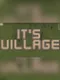 Its Village