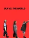 Jax vs. the World