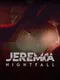 Jeremia: Nightfall