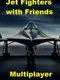 Jet Fighters with Friends (Multiplayer)